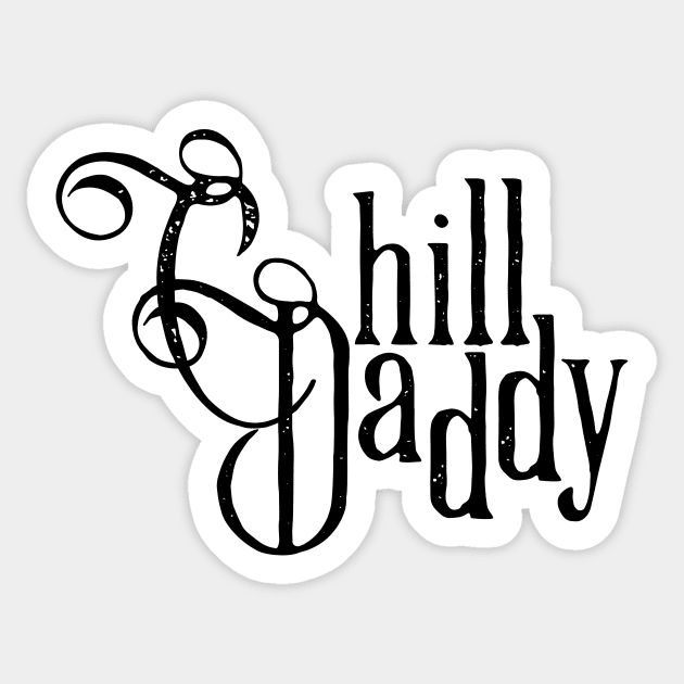 Chill Daddy Victorian - Black Sticker by GorsskyVlogs